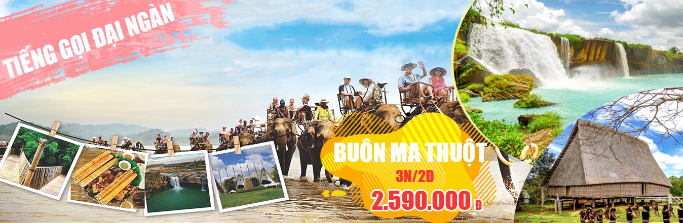 Tour Buôm Ma Thuột 3 ngày giá rẻ nhất