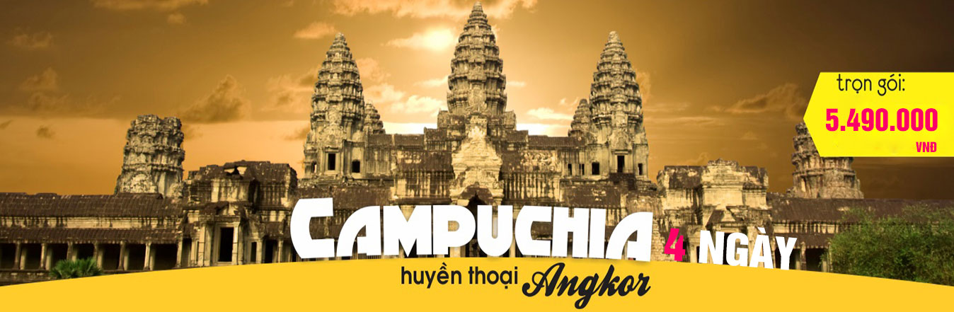 Tour Campuchia 4 ngày giá rẻ và tốt nhất tại TPHCM