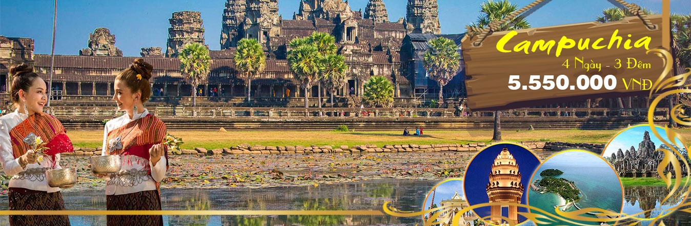 Tour Campuchia 4 ngày giá rẻ và tốt nhất tại TPHCM